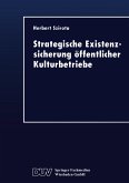 Strategische Existenzsicherung öffentlicher Kulturbetriebe