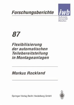 Flexibilisierung der automatischen Teilebereitstellung in Montageanlagen - Rockland, Markus