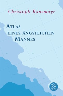 Atlas eines ängstlichen Mannes - Ransmayr, Christoph