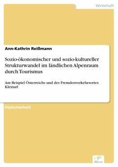 Sozio-ökonomischer und sozio-kultureller Strukturwandel im ländlichen Alpenraum durch Tourismus (eBook, PDF) - Reißmann, Ann-Kathrin