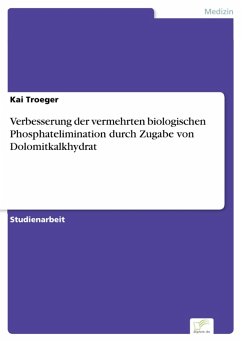 Verbesserung der vermehrten biologischen Phosphatelimination durch Zugabe von Dolomitkalkhydrat (eBook, PDF) - Troeger, Kai