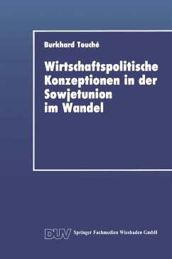 Wirtschaftspolitische Konzeptionen in der Sowjetunion im Wandel - Touche, Burkhard