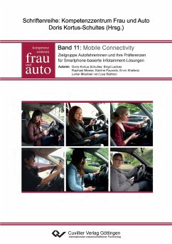 Mobile Connectivity. Zielgruppe Autofahrerinnen und ihre Präferenzen für Smartphone-basierte Infotainment-Lösungen - Lankes, Birgit