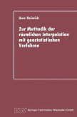 Zur Methodik der räumlichen Interpolation mit geostatistischen Verfahren