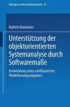 Unterstützung der objektorientierten Systemanalyse durch Softwaremaße - Baumann, Kathrin