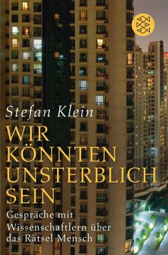 »Wir könnten unsterblich sein« - Klein, Stefan