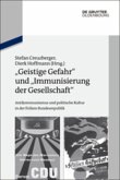 &quote;Geistige Gefahr&quote; und &quote;Immunisierung der Gesellschaft&quote;