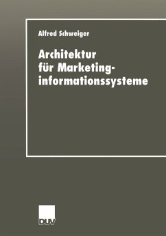 Architektur für Marketinginformationssysteme - Schweiger, Alfred