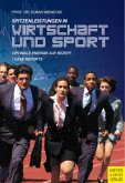 Spitzenleistungen in Wirtschaft und Sport, m. 1 Buch, m. 1 Beilage