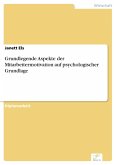 Grundlegende Aspekte der Mitarbeitermotivation auf psychologischer Grundlage (eBook, PDF)