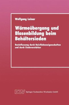 Wärmeübergang und Blasenbildung beim Behältersieden - Leiner, Wolfgang