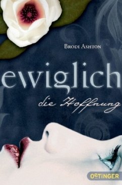 Die Hoffnung / Ewiglich Trilogie Bd.2 - Ashton, Brodi