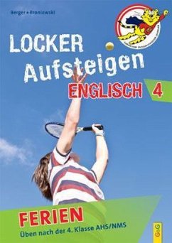 Locker Aufsteigen in Englisch 4 - Ferien - Berger, Astrid;Broniowski, Gabriele