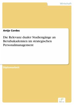 Die Relevanz dualer Studiengänge an Berufsakademien im strategischen Personalmanagement (eBook, PDF) - Cordes, Antje