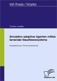 Simulation adaptiver Agenten mittels lernender Klassifizierersysteme (eBook, PDF)