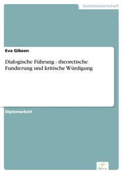 Dialogische Führung - theoretische Fundierung und kritische Würdigung (eBook, PDF) - Gibson, Eva