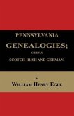 Pennsylvania Genealogies; Chiefly Scotch-Irish and German
