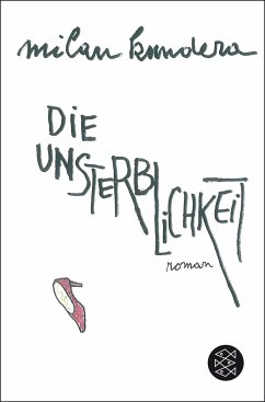 Die Unsterblichkeit - Kundera, Milan