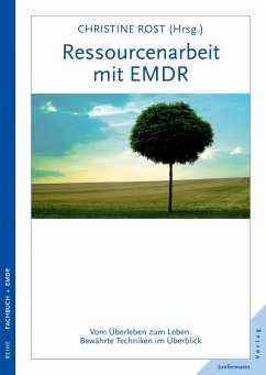 Ressourcenarbeit mit EMDR - Hofmann, Arne;Ebner, Franz;Eckers, Dagmar