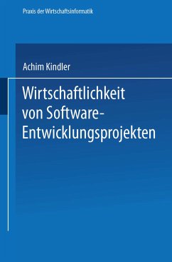 Wirtschaftlichkeit von Software-Entwicklungsprojekten - Kindler, Achim