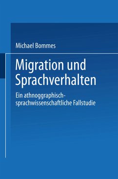 Migration und Sprachverhalten - Bommes, Michael