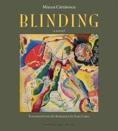 Blinding (eBook, ePUB) - Cartarescu, Mircea
