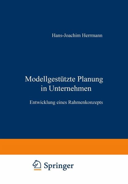 Modellgestützte Planung im Unternehmen Modellgestützte Planung im Unternehmen