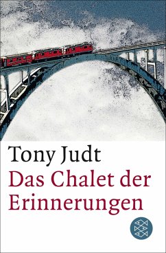 Das Chalet der Erinnerungen - Judt, Tony