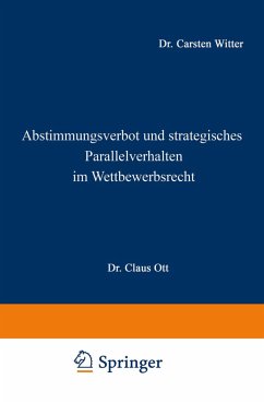 Abstimmungsverbot und strategisches Parallelverhalten im Wettbewerbsrecht - Witter, Carsten