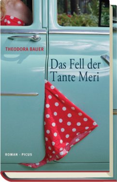 Das Fell der Tante Meri - Bauer, Theodora