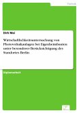 Wirtschaftlichkeitsuntersuchung von Photovoltaikanlagen bei Eigenheimbauten unter besonderer Berücksichtigung des Standortes Berlin (eBook, PDF)