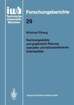 Rechnergestützte und graphische Planung manueller und teilautomatisierter Arbeitsplätze - Pfrang, Winfried