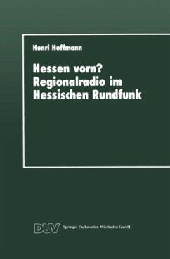 Hessen vorn? Regionalradio im Hessischen Rundfunk - Hoffmann, Henri