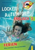 Locker Aufsteigen in Englisch 3 - Ferien Locker Aufsteigen in Englisch 3 - Ferien