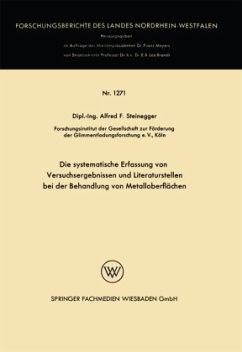 Die systematische Erfassung von Versuchsergebnissen und Literaturstellen bei der Behandlung von Metalloberflächen - Steinegger, Alfred Friedrich