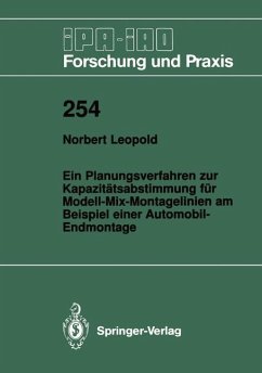 Ein Planungsverfahren zur Kapazitätsabstimmung für Modell-Mix-Montagelinien am Beispiel einer Automobil-Endmontage - Leopold, Norbert