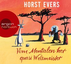 Vom Mentalen her quasi Weltmeister - Evers, Horst