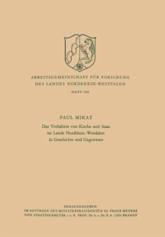 Das Verhältnis von Kirche und Staat im Lande Nordrhein-Westfalen in Geschichte und Gegenwart - Mikat, Paul