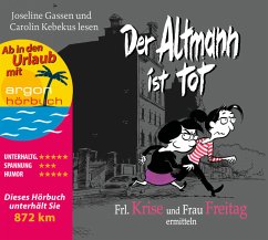 Der Altmann ist tot / Frl. Krise und Frau Freitag Bd.1 (6 Audio-CDs) - Frl. Krise; Frau Freitag