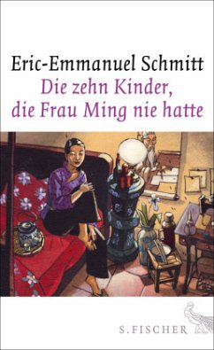 Die zehn Kinder, die Frau Ming nie hatte - Schmitt, Eric-Emmanuel