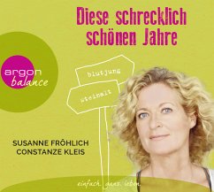 Diese schrecklich schönen Jahre - Kleis, Constanze;Fröhlich, Susanne