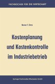 Kostenplanung und Kostenkontrolle im Industriebetrieb