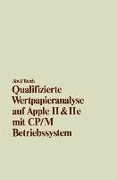 Qualifizierte Wertpapieranalyse auf Apple II & II e - Reich, Heimo; Abel, Ulrich