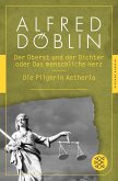 Der Oberst und der Dichter oder Das menschliche Herz / Die Pilgerin Aetheria Der Oberst und der Dichter oder Das menschliche Herz / Die Pilgerin Aetheria