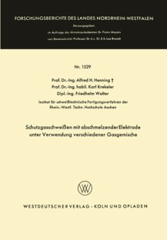 Schutzgasschweißen mit abschmelzender Elektrode unter Verwendung verschiedener Gasgemische - Henning, Alfred Hermann