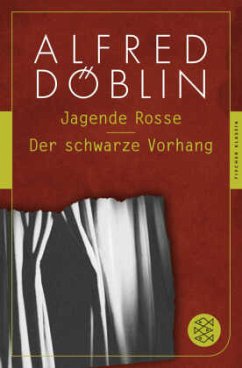 Jagende Rosse / Der schwarze Vorhang - Döblin, Alfred