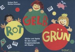 Rot-Gelb-Grün, für den ersten Gruppenunterricht am Klavier - Ötsch, Barbara; Schneider, Martina