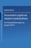 Flussorientierte Logistik und integrierte Standardsoftware