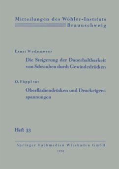 Die Steigerung der Dauerhaltbarkeit von Schrauben durch Gewindedrücken - Wedemeyer, Ernst