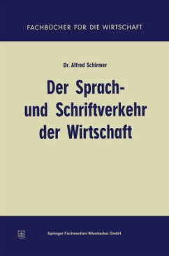 Der Sprach- und Schriftverkehr der Wirtschaft - Schirmer, Alfred